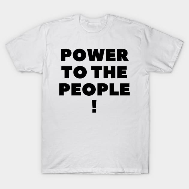 Power to the People! T-Shirt by Onallim